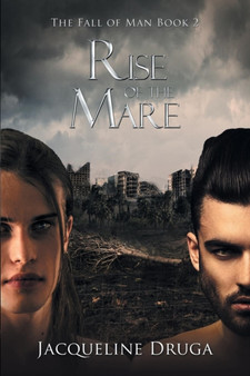 Rise of the Mare (Fall of Man Book 2) by Jacqueline Druga - Paperback