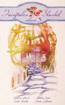 Fairytales Slashed, Volume Five by Jamie Sullivan - Paperback