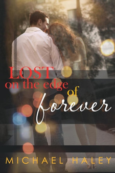 Lost on the Edge of Forever by Michael Ed.D. Haley - Paperback
