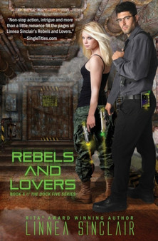 Rebels and Lovers by Linnea Sinclair - Paperback