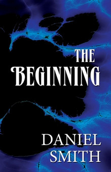 The Beginning by Daniel Smith - Paperback