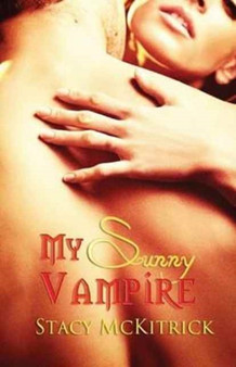 My Sunny Vampire by Stacy McKitrick - Paperback