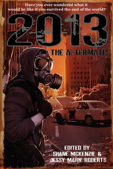 2013 : The Aftermath by Shane McKenzie - Paperback