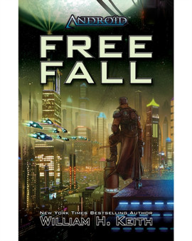 Android : Free Fall by William H. Keith - Paperback