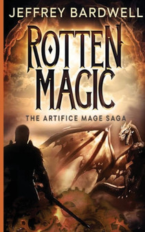 Rotten Magic : 1 by Jeffrey Bardwell - Paperback