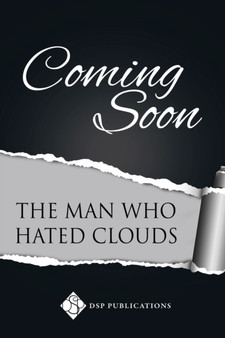 The Man Who Hated Clouds : Volume 3
