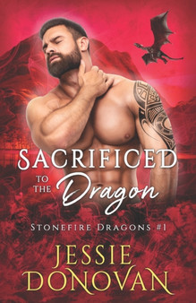 Sacrificed to the Dragon : 1 by Jessie Donovan - Paperback