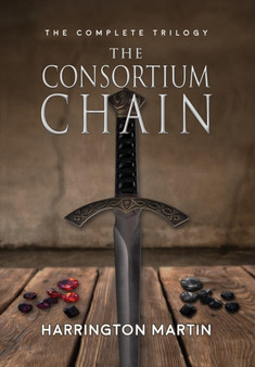 The Consortium Chain by Harrington Martin - Hardback