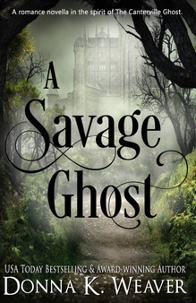 A Savage Ghost by Donna K Weaver - Paperback