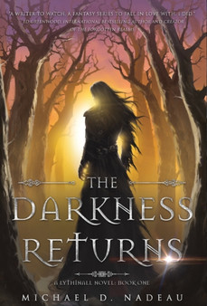 The Darkness Returns : 1 by Michael D Nadeau - Hardback