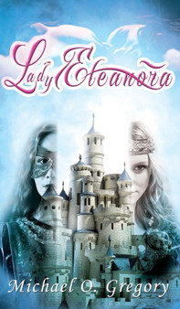 Lady Eleanora by Michael O. Gregory - Hardback