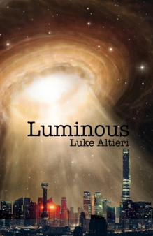 Luminous by Luke Altieri - Paperback