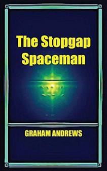 The Stopgap Spaceman by Graham Andrews - Paperback