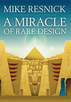 A Miracle of Rare Design by Mike Resnick - Hardback