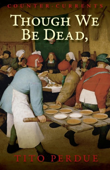 Though We Be Dead, Yet Our Day Will Come by Tito Perdue - Paperback