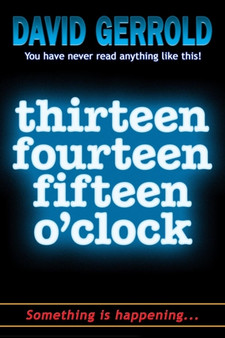thirteen fourteen fifteen o'clock by David Gerrold - Paperback