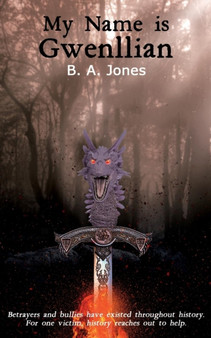 My Name is Gwenllian by B.A. Jones - Paperback
