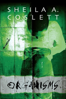 Organisms by Sheila A Coslett - Paperback