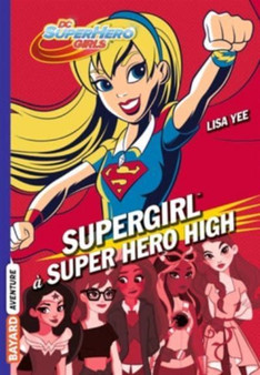 DC Super Hero Girls 2/Supergirl a Super Hero High by Lisa Yee - Paperback