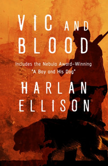 Vic and Blood by Harlan Ellison - Paperback