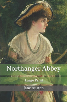 Northanger Abbey : Large Print by Jane Austen - Paperback