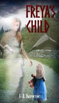 Freya's Child by P J Roscoe - Hardback