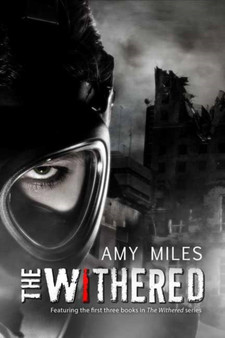 The Withered : Wither, Resurrect, Affliction : 1 by Amy Miles - Paperback