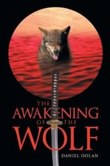 The Awakening of the Wolf by Daniel Dolan - Paperback