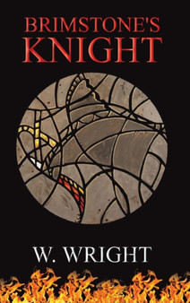 Brimstone's Knight by W Wright - Hardback
