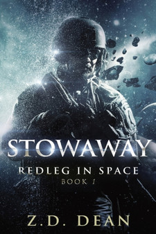 Stowaway : Redleg in Space Book 1 by Z D Dean - Paperback