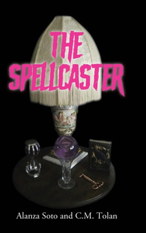 The Spellcaster by Alanza Soto - Hardback