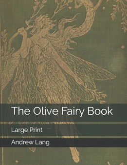 The Olive Fairy Book : Large Print by Andrew Lang - Paperback