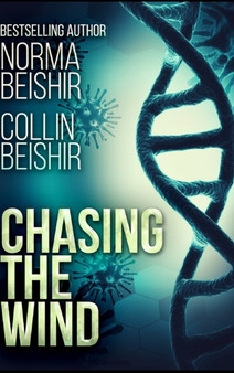 Chasing the Wind by Norma Beishir - Hardback