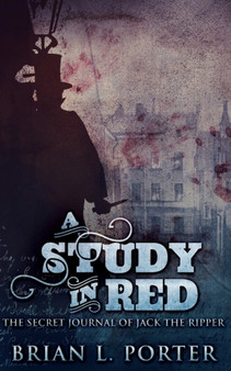 A Study In Red (The Study In Red Trilogy Book 1) by Brian L Porter - Paperback