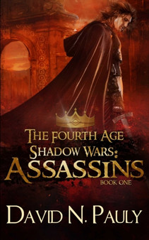 Assassins (The Fourth Age : Shadow Wars Book 1) by David N Pauly - Paperback