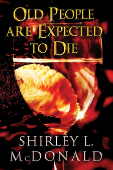 Old People Are Expected to Die