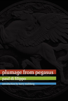 Plumage from Pegasus by Paul Di Filippo - Hardback