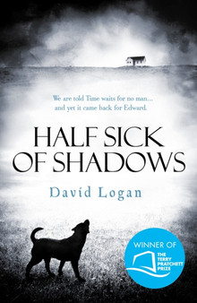 Half Sick of Shadows by David Logan - Hardback