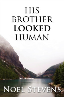 His Brother Looked Human by Noel Stevens - Paperback