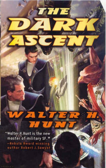 The Dark Ascent by Walter H. Hunt - Paperback
