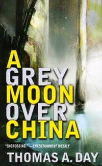 A Grey Moon Over China by Thomas A. Day - Paperback