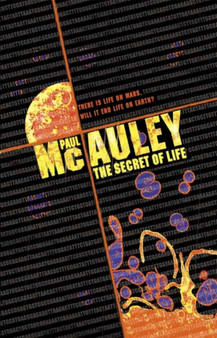 The Secret of Life by Paul McAuley - Hardback