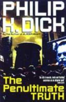 The Penultimate Truth by Philip K. Dick - Paperback