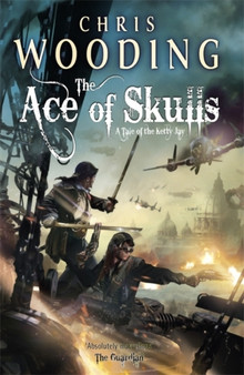 The Ace of Skulls by Chris Wooding - Hardback