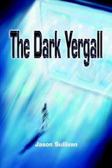 The Dark Yergall by Jason Sullivan - Hardback