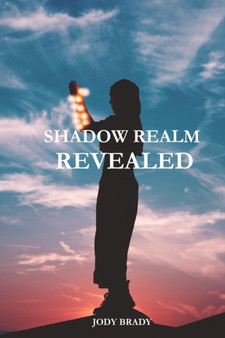 Shadow Realm Revealed by Jody Brady - Paperback
