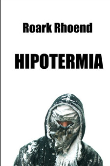 Hipotermia by Roark Rhoend - Paperback