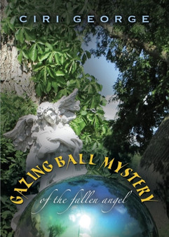 Gazing Ball Mystery of the Fallen Angel