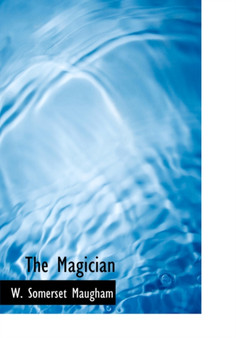 The Magician by W Somerset Maugham - Hardback