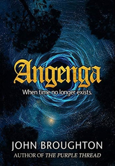 Angenga : Premium Hardcover Edition by John Broughton - Hardback